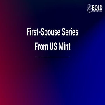 Buy First Spouse Gold Coins | BOLD Precious Metals | PDF
