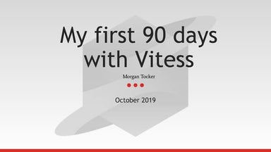 My First 90 days with Vitess