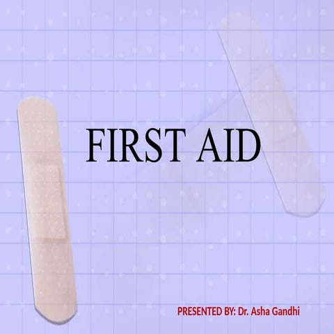 assessing	and  addressing the needs of First aid