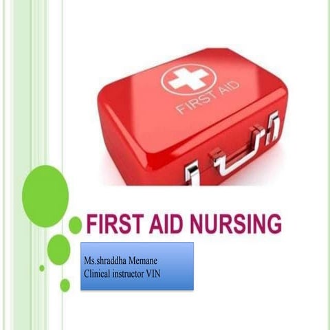 first aid - ASHU.pptx first year gnm for
