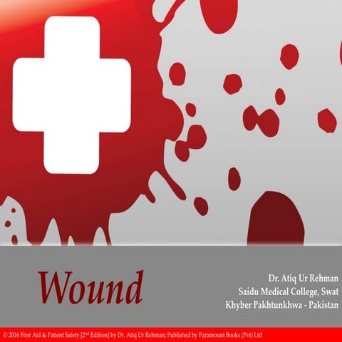 First Aid during Wounds by Dr. Atiq Ur Rehman