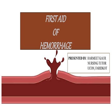 FIRST AID oF Hemmorhage: preparing for the immediate care