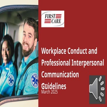 First Care - Workplace Conduct and Professional Interpersonal Communication G...
