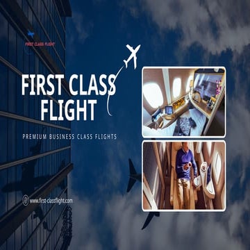 First Class Flight: Redefining Luxury Air Travel Experience | PPTX