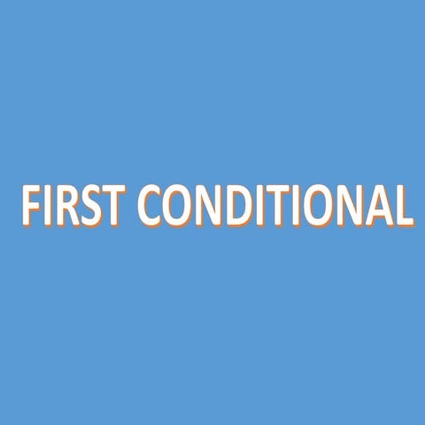 FIRST CONDITIONAL SENTENCES LOOK AND LEARN | PPTX