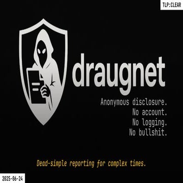 Draugnet: Anonymous Threat Reporting for a World on Fire