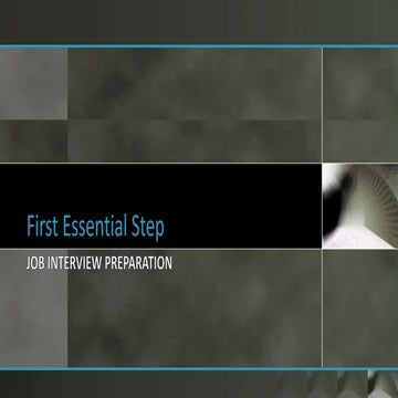 First essential step for Job preparation