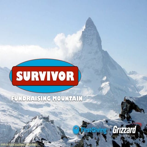Survivor: Fundraising Mountain - Strategies, Tactics, and Tips to Survive Yea...