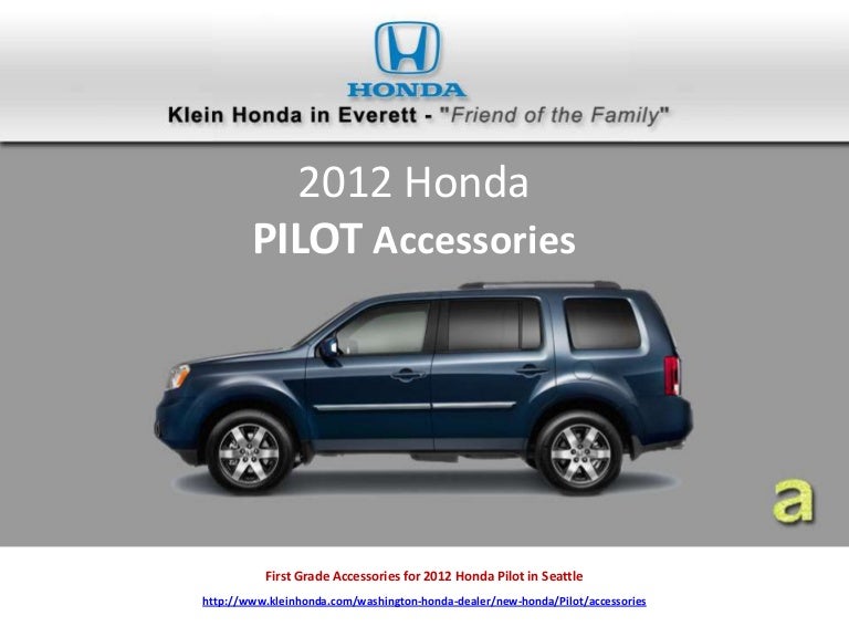 Honda Pilot Accessories >> First Grade Accessories For 2012 Honda Pilot In Seattle Honda Pilot Accessories >> First Grade Accessories For 2012 Honda Pilot In Seattle