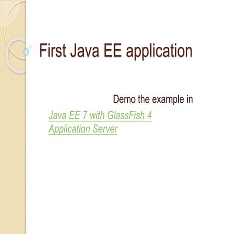First javaee application | PPTX | Programming Languages | Computing