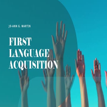FIRST LANGUAGE ACQUISITION theories and issues
