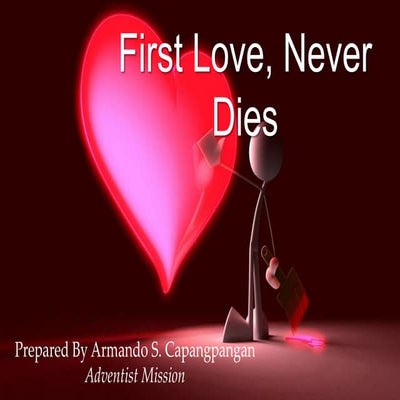 First Love, Never Dies.pptx