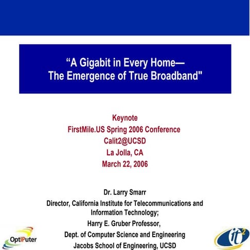 A Gigabit in Every Home—The Emergence of True Broadband
