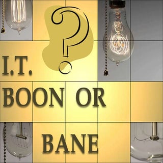 Information technology : a boon or ...