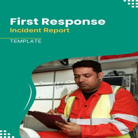 First Response Incident Report Template
