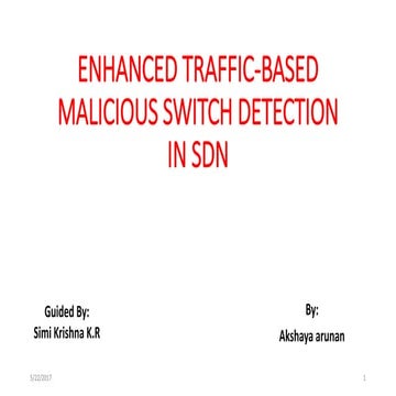 Enhanced Traffic Based Malicious Switch Detection in SDN