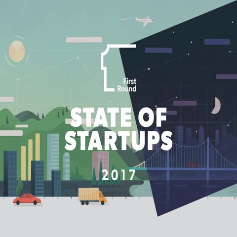 First Round State of Startups 2017