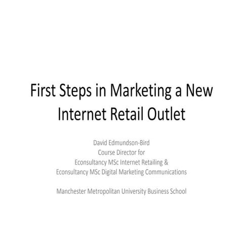 First Steps in Marketing a New Internet Retail