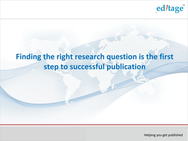 Finding the Right Research Question...