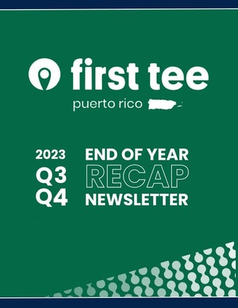 FIRST TEE PUERTO RICO 2023 Q3-Q4 NEWSLETTER