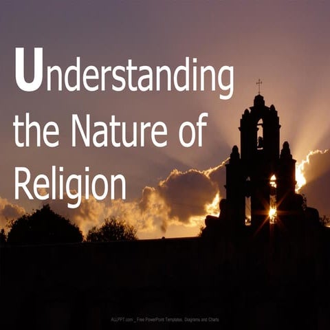 Understanding the Nature of religion