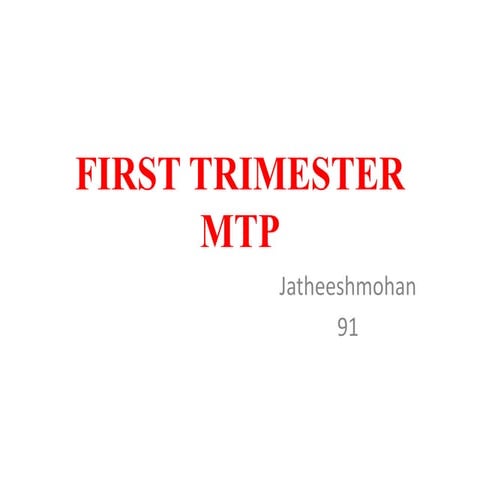 First trimester mtp