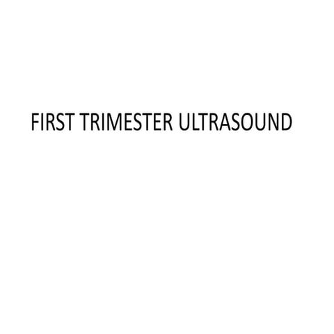 First trimester ultrasound