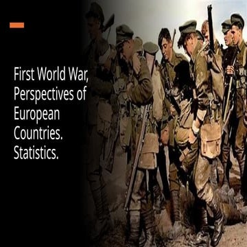 The First World War, perspectives of european countries. Statistics. | PPTX