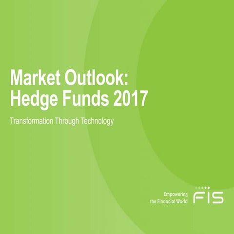Market Outlook: Hedge Funds 2017 – Discover the Changing Outlook