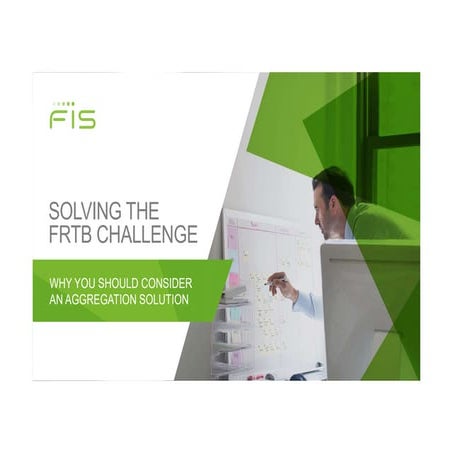 Solving the FRTB Challenge: Why You Should Consider an Aggregation Solution