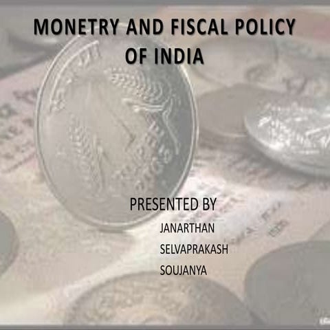 Monetry & Fiscal Pilicy In India