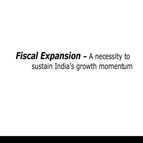 Fiscal Expansion of India