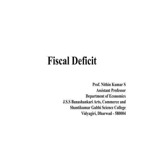 Fiscal Deficit and FRBM Act Fiscal Responsibility and Budget Management Act - .pptx
