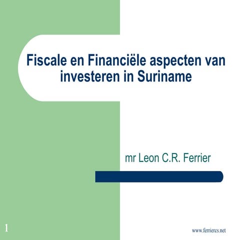 Fiscale en Financiële Aspecten Van Investeren In Suriname  2