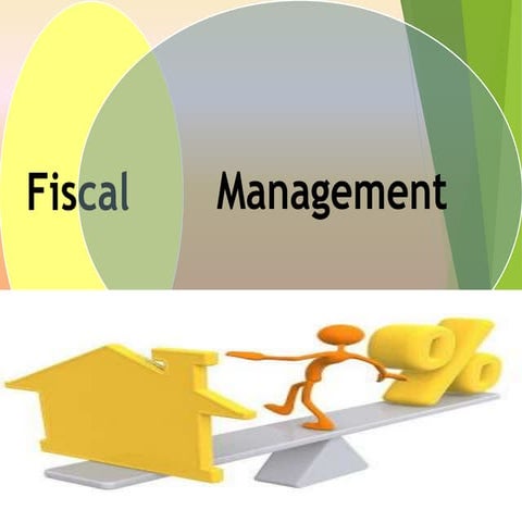 Fiscal management, fiscal responsibility