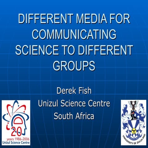 Different Media for communicating Science to different groups
