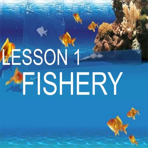 Fishery