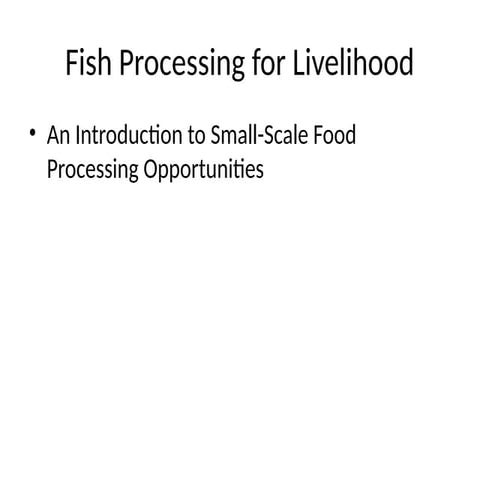 Comprehensive Guide to Small-Scale Fish Processing for Sustainable ...