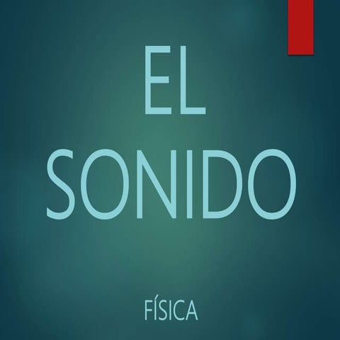 El Sonido - FISICA 