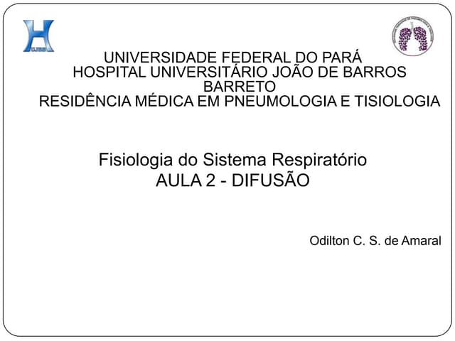 Fisiologia Pulmonar: Difusão