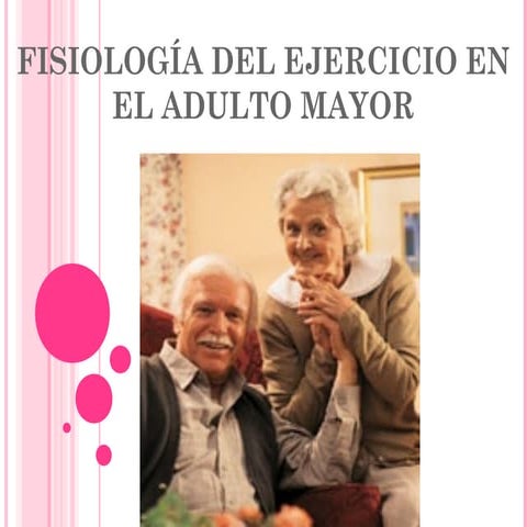 Fisiología del ejercicio en el adulto mayor