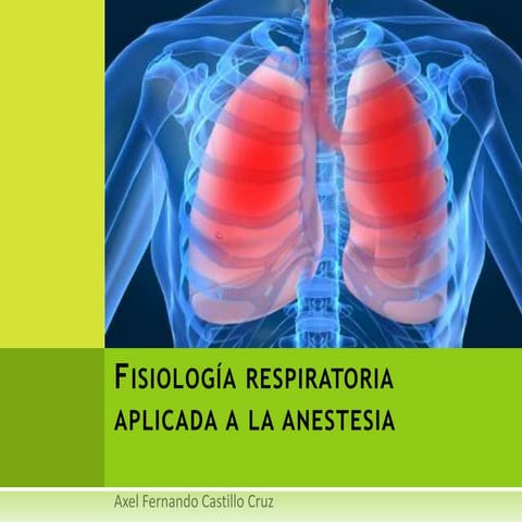 Fisiología respiratoria aplicada a la anestesia