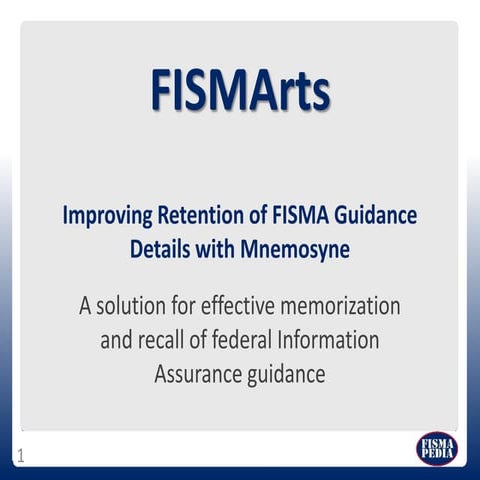 FISMArts - Improving Retention of FISMA Guidance Details with Mnemosyne