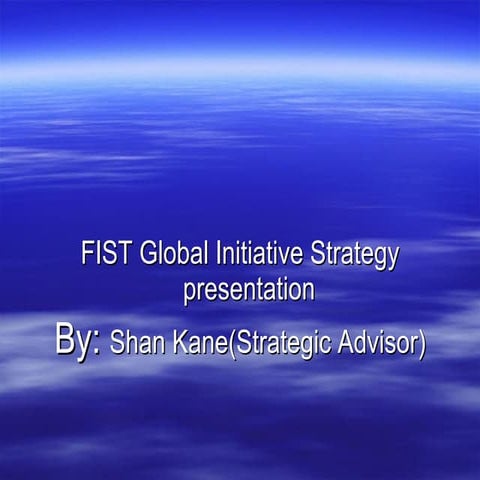 Fist Global Initiative Presentation