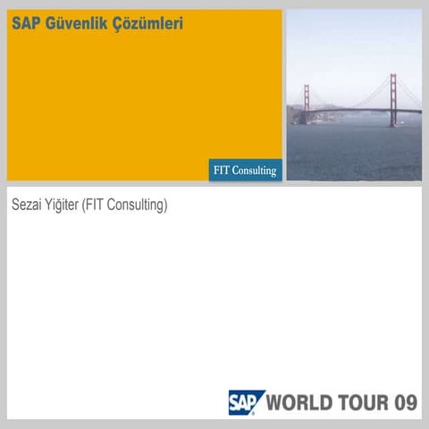 SAP Forum 2009: FIT Sap Güvenlik Servisleri