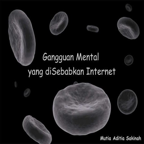 Fit 16   mutia - gangguan mental yang disebabkan oleh internet