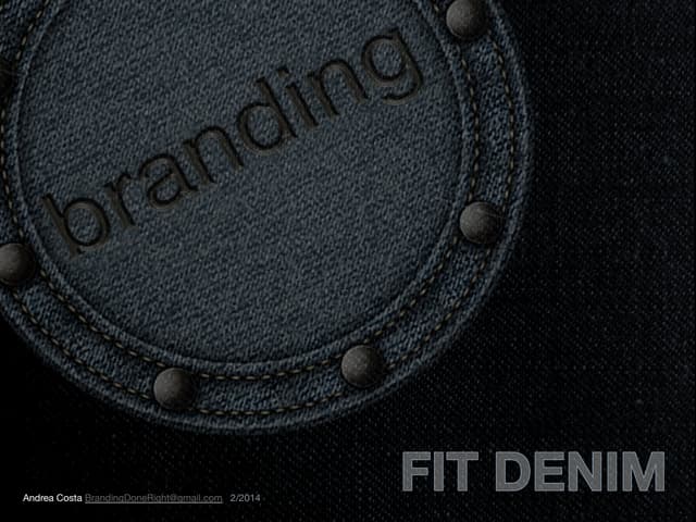 BRANDING — Fashion Institute of Technology Denim Project Presentation — Feb 2...