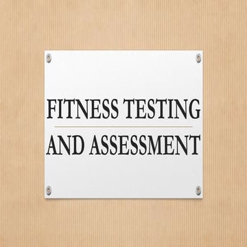 PE 7 | Lesson 2: PHYSICAL FITNESS TEST AND ASSESSMENT | PPTX