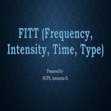Fitt (Frequency, Intensity, Time and,Type)