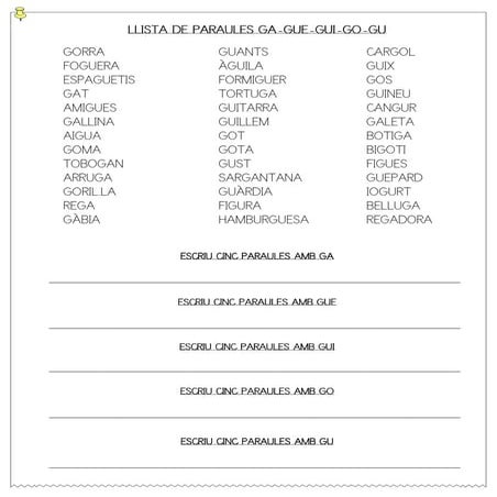 ga, go, gu     gue, gui